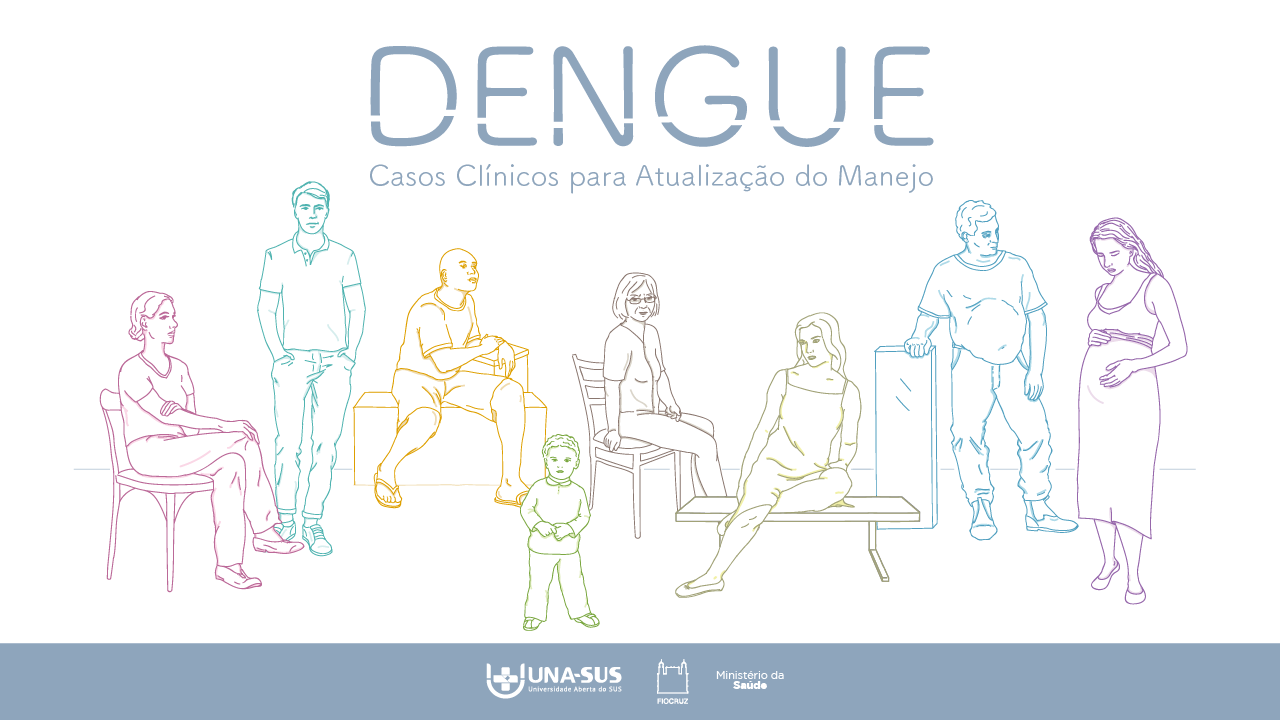 Dengue: Casos Clínicos para Atualização do Manejo